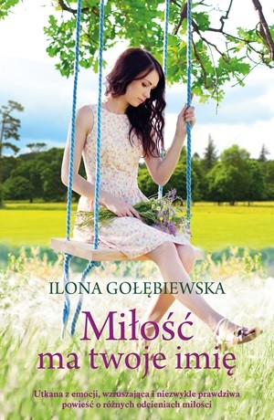 Miłość ma twoje imię – Ilona Gołębiewska