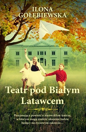 Teatr pod Białym Latawcem [OUTLET] – Ilona Gołębiewska