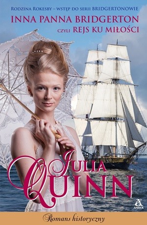 Inna panna Bridgerton, czyli rejs ku miłości – Julia Quinn