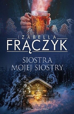 Siostra mojej siostry – Izabella Frączyk