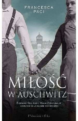 Miłość w Auschwitz – Francesca Paci