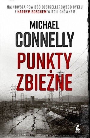 Punkty zbieżne – Michael Connelly