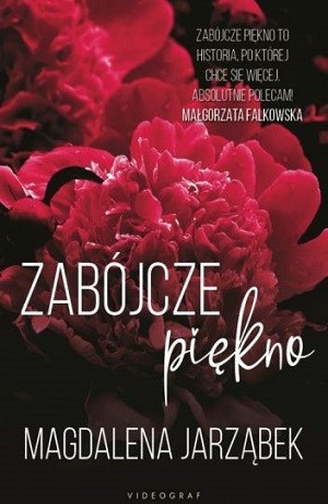 Zabójcze piękno – Magdalena Jarząbek