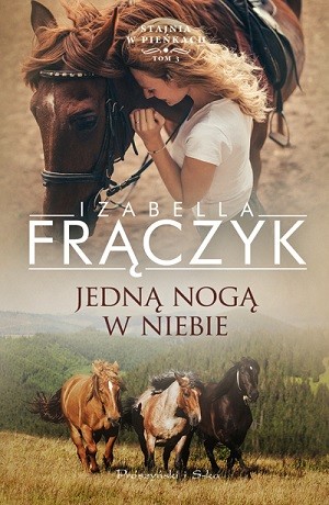 Jedną nogą w niebie – Izabella Frączyk