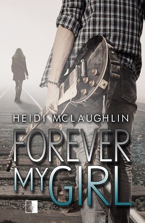 Forever My Girl – Heidi McLaughlin