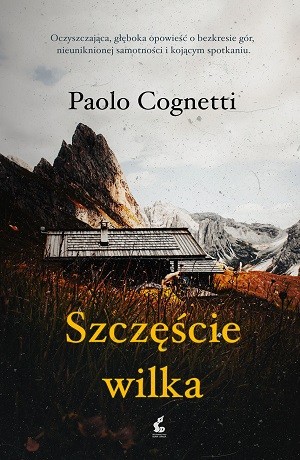 Szczęście wilka – Paolo Cognetti
