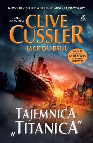 Tajemnica “Titanica” – Clive Cussler, Jack Du Brul