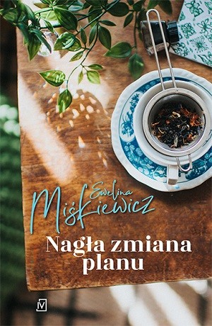 Nagła zmiana planu – Ewelina Miśkiewicz