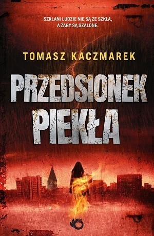 Przedsionek piekła – Tomasz Kaczmarek