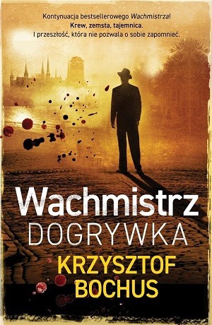 Wachmistrz. Dogrywka – Krzysztof Bochus
