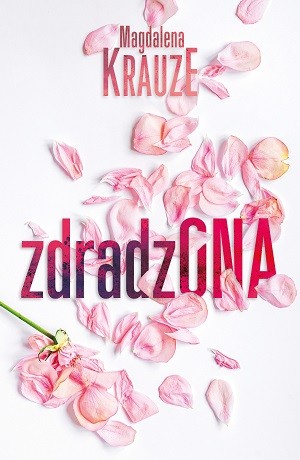 Zdradzona – Magdalena Krauze