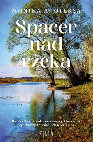 Spacer nad rzeką – Monika A. Oleksa