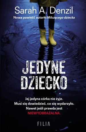 Jedyne dziecko – Sarah A. Denzil