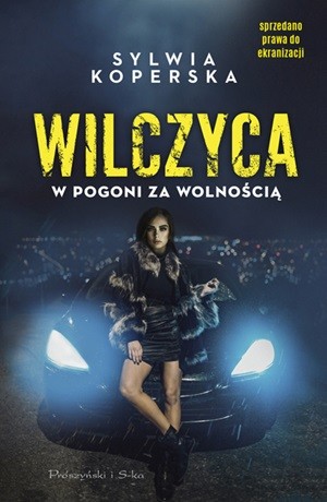 Wilczyca. W pogoni za wolnością – Sylwia Koperska