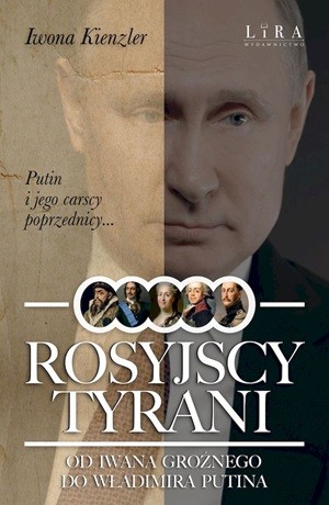 Rosyjscy tyrani – Iwona Kienzler