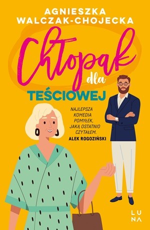 Chłopak dla teściowej – Agnieszka Walczak-Chojecka