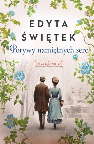 Porywy namiętnych serc – Edyta Świętek