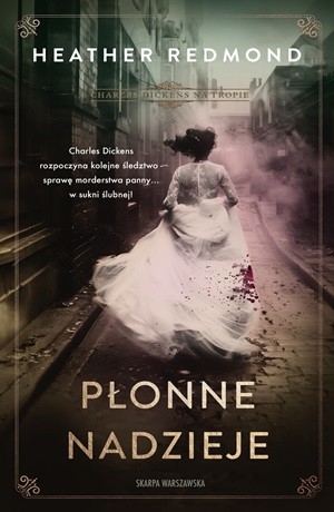 Charles Dickens na tropie. Płonne nadzieje – Heather Redmond
