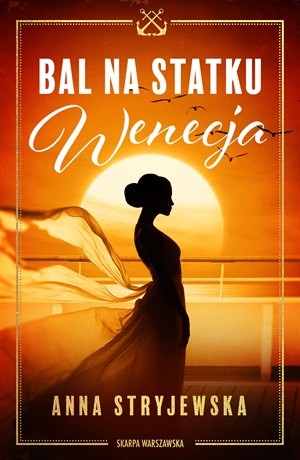 Bal na statku Wenecja – Anna Stryjewska