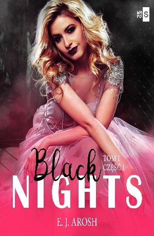 Black nights. Tom 1. Część 1 – E. J. Arosh