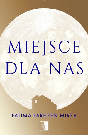 Miejsce dla nas – Fatima Farheen Mirza