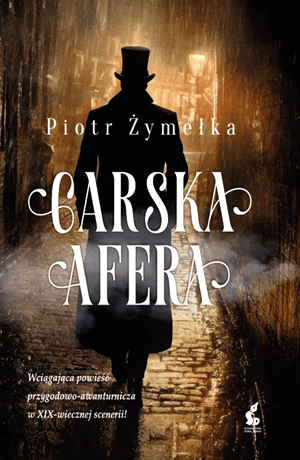 Carska afera – Piotr Żymełka