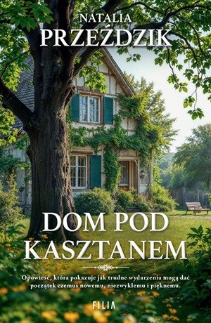 Dom pod kasztanem – Natalia Przeździk