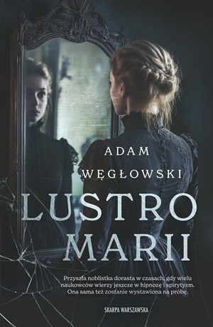 Lustro Marii – Adam Węgłowski