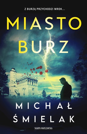 Miasto burz – Michał Śmielak