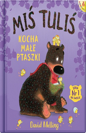 Miś Tuliś kocha małe ptaszki – David Melling