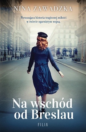 Na wschód od Breslau – Nina Zawadzka