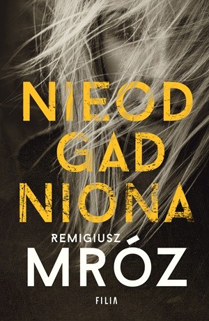Nieodgadniona – Remigiusz Mróz