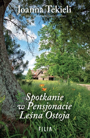 Spotkanie w Pensjonacie Leśna Ostoja – Joanna Tekieli