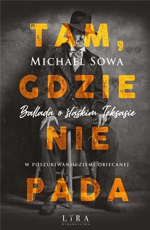 Tam, gdzie nie pada – Michael Sowa