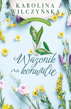 Wazonik na konwalie – Karolina Wilczyńska