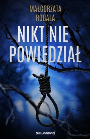 Nikt nie powiedział – Małgorzata Rogala