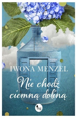 Nie chodź ciemną doliną – Iwona Menzel