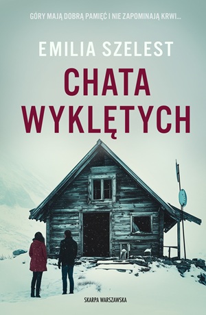 Chata wyklętych – Emilia Szelest