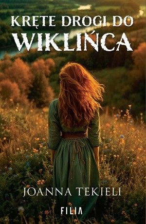 Kręte drogi do Wiklińca – Joanna Tekieli