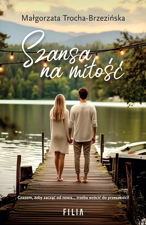 Szansa na miłość – Małgorzata Trocha-Brzezińska