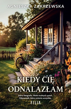 Kiedy cię odnalazłam – Agnieszka Zakrzewska