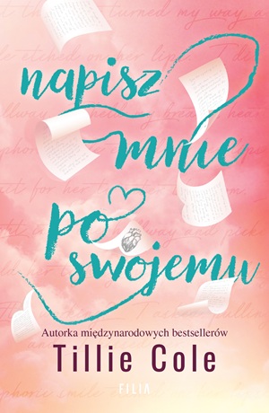 Napisz mnie po swojemu – Tillie Cole