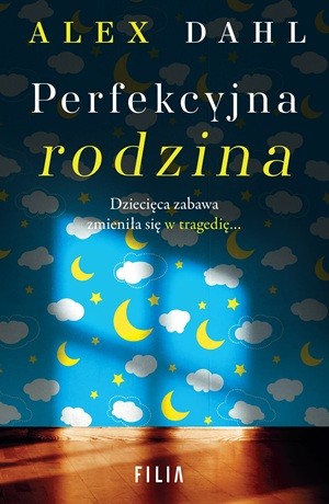 Perfekcyjna rodzina – Alex Dahl