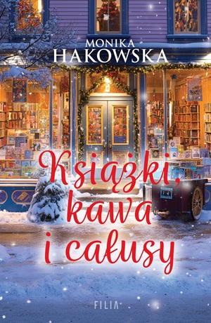 Książki, kawa i całusy – Monika Hakowska