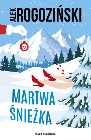 Martwa śnieżka – Alek Rogoziński