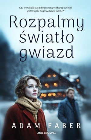 Rozpalmy światło gwiazd – Adam Faber