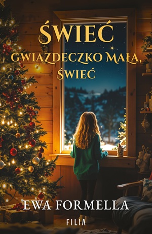Świeć gwiazdeczko mała, świeć – Ewa Formella