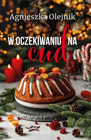 W oczekiwaniu na cud – Agnieszka Olejnik