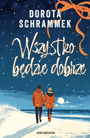 Wszystko będzie dobrze – Dorota Schrammek