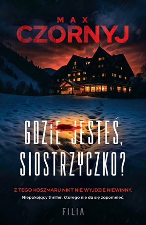 Gdzie jesteś, siostrzyczko? – Max Czornyj